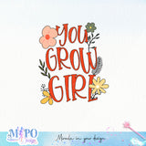 You grow girl sublimation design, png for sublimation, retro motivation  sublimation, positive vibes png