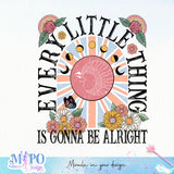 Every little thing is gonna be alright sublimation design, png for sublimation, Retro png, Positive quote PNG