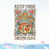 Keep Your Dreams Alive sublimation design, png for sublimation, Retro png, Positive quote PNG
