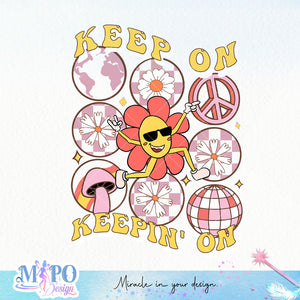 Keep on keepin' on sublimation design, png for sublimation, retro png, Positive quote PNG
