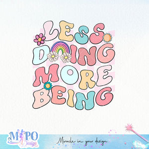 Less doing more being sublimation design, png for sublimation, Retro png, Positive quote PNG