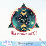 Only positive energy sublimation design, png for sublimation, Retro png, Positive quote PNG