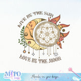 Live by the sun love by the moon sublimation design, png for sublimation, Retro png, Positive quote PNG